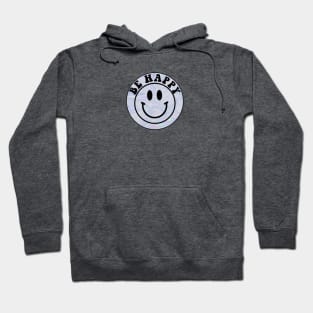 Be Happy Trippy Smiley Face Hoodie